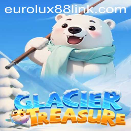 Discover the Thrills of GlacierTreasure: A High-Stakes Adventure with Eurolux88