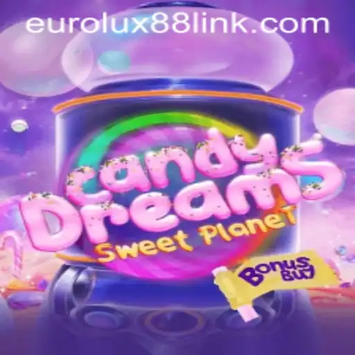 Exploring the Sweet Universe of CandyDreamsSweetPlanet: A Journey with Eurolux88