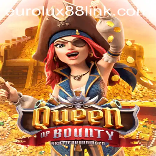 Explore the Thrilling World of QueenofBounty at Eurolux88