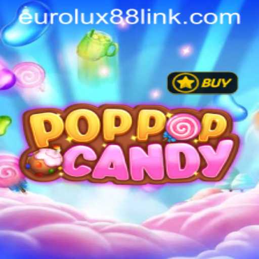 Unveiling the Excitement of POPPOPCANDY: A New Gaming Adventure with Eurolux88
